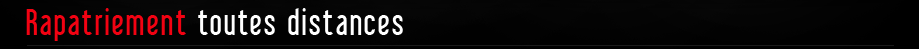 Rapatriement toutes distances
